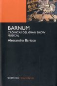 barnum: cronicas del gran show musical-jose manuel caballero artigas-9788493784195 barnum: cronicas del gran show musical-jose manuel caballero artigas-9788493784195
