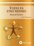 todo es uno mismo. manual practico-mika widmanska-9788493859695 todo es uno mismo. manual practico-mika widmanska-9788493859695
