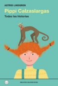 pippi calzaslargas: todas las historias-astrid lindgren-9788493881795 pippi calzaslargas: todas las historias-astrid lindgren-9788493881795
