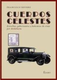 cuerpos celestes-paco reyero-9788493909895 cuerpos celestes-paco reyero-9788493909895