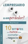 empresario o emperdedor: 10 errores que nunca debe cometer en su negocio-borja pascual-9788494214295 empresario o emperdedor: 10 errores que nunca debe cometer en su negocio-borja pascual-9788494214295