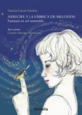 arrecife y la fabrica de melodias: fantasia en sol sostenido-patricia garcia sanchez-9788494430695 arrecife y la fabrica de melodias: fantasia en sol sostenido-patricia garcia sanchez-9788494430695