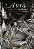 aura-carlos fuentes-alejandra acosta-9788494674495 aura-carlos fuentes-alejandra acosta-9788494674495