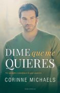 dime que me quieres (ebook)-corinne michaels-9788494718595 dime que me quieres (ebook)-corinne michaels-9788494718595