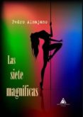 las siete magnificas-pedro almajano-9788494873195 las siete magnificas-pedro almajano-9788494873195