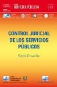 control judicial de los servicios publicos (servicios publicos nº 11)-sergio fernandez-9788495823595 control judicial de los servicios publicos (servicios publicos nº 11)-sergio fernandez-9788495823595