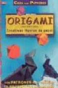 origami (papiroflexia): creativas figuras de papel (crea con patr ones)-paulo d alba-9788495873095 origami (papiroflexia): creativas figuras de papel (crea con patr ones)-paulo d alba-9788495873095