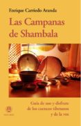 las campanas de shambala: guia de uso y disfrute de los cuencos t ibetanos y de la voz-enrique carriedo aranda-9788496079595 las campanas de shambala: guia de uso y disfrute de los cuencos t ibetanos y de la voz-enrique carriedo aranda-9788496079595