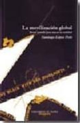 la movilizacion global: breve tratado para atacar la realidad-santiago lopez petit-9788496453395 la movilizacion global: breve tratado para atacar la realidad-santiago lopez petit-9788496453395