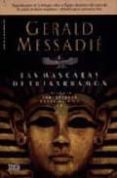 las mascaras de tutankamon-gerald messadie-9788496626195 las mascaras de tutankamon-gerald messadie-9788496626195
