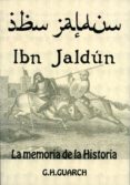 ibn jaldun: la memoria de la historia-gonzalo hernandez guarch-9788496651395 ibn jaldun: la memoria de la historia-gonzalo hernandez guarch-9788496651395