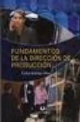 fundamentos de la direccion de produccion-carlos rodrigo illera-9788496808195 fundamentos de la direccion de produccion-carlos rodrigo illera-9788496808195