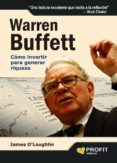 warren buffet: como invertir para generar riqueza-james o loughlin-9788496998995 warren buffet: como invertir para generar riqueza-james o loughlin-9788496998995