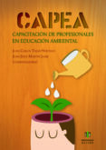 capea capacitación de profesionales de educacion ambiental-juan carlos tojar hurtado-9788497007795 capea capacitación de profesionales de educacion ambiental-juan carlos tojar hurtado-9788497007795