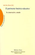 el patrimonio historico-educativo: su conservacion y estudio-julio (dir.) ruiz berrio-9788497429795 el patrimonio historico-educativo: su conservacion y estudio-julio (dir.) ruiz berrio-9788497429795