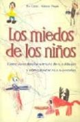 los miedos de los niños: como descubrirlos a traves de sus dibujo s y como ayudarles a superarlos-evi crotti-alberto magni-9788497541695 los miedos de los niños: como descubrirlos a traves de sus dibujo s y como ayudarles a superarlos-evi crotti-alberto magni-9788497541695
