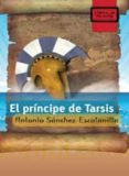 el principe de tarsis (libros de mochila)-antonio sanchez-escalonilla-9788497713795 el principe de tarsis (libros de mochila)-antonio sanchez-escalonilla-9788497713795
