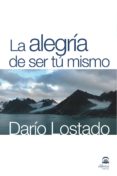 la alegria de ser tu mismo-dario lostado-9788498270495 la alegria de ser tu mismo-dario lostado-9788498270495