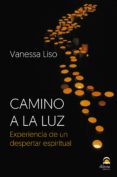 camino a la luz: experiencia de un despertar espiritual-9788498274295 camino a la luz: experiencia de un despertar espiritual-9788498274295