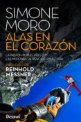 alas en el corazon: la pasion por el vuelo y las misiones de rescate en altura-simone moro-9788498293395 alas en el corazon: la pasion por el vuelo y las misiones de rescate en altura-simone moro-9788498293395