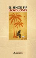 el señor pip-lloyd jones-9788498381795 el señor pip-lloyd jones-9788498381795
