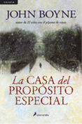 la casa del proposito especial-john boyne-9788498382495 la casa del proposito especial-john boyne-9788498382495