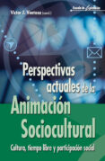 perspectivas actuales de la animacion sociocultural-victor j. ventosa-9788498420395 perspectivas actuales de la animacion sociocultural-victor j. ventosa-9788498420395