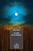 la luna de la cosecha-anxos sumai-9788498657395 la luna de la cosecha-anxos sumai-9788498657395