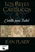 los reyes catolicos i: castilla para isabel-jean plaidy-9788498728095 los reyes catolicos i: castilla para isabel-jean plaidy-9788498728095