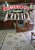 comercios historicos de madrid-gumersindo fernandez serrano-enrique ibañez lopez-9788498733495 comercios historicos de madrid-gumersindo fernandez serrano-enrique ibañez lopez-9788498733495