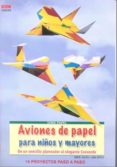 aviones de papel para niños y mayores: de un sencillo planeador a l elegante concorde-rene lucio-9788498741995 aviones de papel para niños y mayores: de un sencillo planeador a l elegante concorde-rene lucio-9788498741995