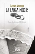 la larga noche-carmen amoraga-9788498778595 la larga noche-carmen amoraga-9788498778595