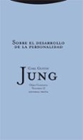 obras completas c.g. jung - vol 17: sobre el desarrollo de la per sonalidad-carl gustav jung-9788498791495 obras completas c.g. jung - vol 17: sobre el desarrollo de la per sonalidad-carl gustav jung-9788498791495
