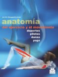 anatomía del ejercicio y el movimiento (color) (ebook)-jo ann staugaard-jones-9788499105895 anatomía del ejercicio y el movimiento (color) (ebook)-jo ann staugaard-jones-9788499105895