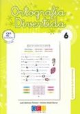 ortografia divertida nº 6 (2º ed.)-jose martinez romero-antonio alcala barruz-9788499155395 ortografia divertida nº 6 (2º ed.)-jose martinez romero-antonio alcala barruz-9788499155395