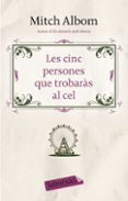 les cinc persones que trobaras al cel-mitch albom-9788499300795 les cinc persones que trobaras al cel-mitch albom-9788499300795