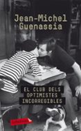 el club dels optimistes incorregibles-jean michel guenassia-9788499304595 el club dels optimistes incorregibles-jean michel guenassia-9788499304595