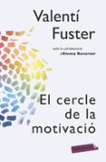 el cercle de la motivació-valenti fuster-9788499309095 el cercle de la motivació-valenti fuster-9788499309095