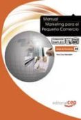 manual marketing para el pequeño comercio. formacion para el empl eo-9788499375595 manual marketing para el pequeño comercio. formacion para el empl eo-9788499375595