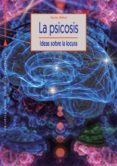la psicosis: ideas sobre la locura-vicente molina-9788499402895 la psicosis: ideas sobre la locura-vicente molina-9788499402895