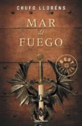 mar de fuego-chufo llorens-9788499894195 mar de fuego-chufo llorens-9788499894195