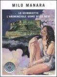 lo scimmiotto-l abominevole uomo delle nevi-milo manara-9788804600695 lo scimmiotto-l abominevole uomo delle nevi-milo manara-9788804600695