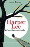 va metti una sentinella-harper lee-9788807031595 va metti una sentinella-harper lee-9788807031595