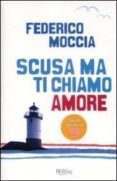 scusa ma ti chiamo amore-federico moccia-9788817031295 scusa ma ti chiamo amore-federico moccia-9788817031295