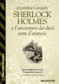 Descarga gratuita de libros electrónicos mobi para kindle SHERLOCK HOLMES E L'AVVENTURA DEI DIECI SEMI D'ARANCIO de  9788825420395 (Literatura española) iBook FB2