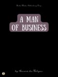 Libros para descargar en línea gratis A MAN OF BUSINESS 9788828304395 (Spanish Edition)