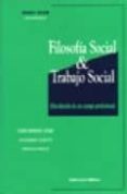 filosofia social & trabajo social: elucidacion de un campo profes ional-mario (coord.) heler-9789507863295 filosofia social & trabajo social: elucidacion de un campo profes ional-mario (coord.) heler-9789507863295