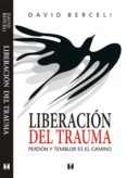 liberacion del trauma (2ª ed)-david berceli-9789562421195 liberacion del trauma (2ª ed)-david berceli-9789562421195
