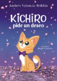 Descargas de libros para ipod KICHIRO PIDE UN DESEO 9789585532595 (Literatura española) de ANDRÉS VALENCIA ROLDÁN FB2 CHM
