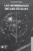las membranas de las celulas (3ª ed.)-antonio de la pena-9789681668495 las membranas de las celulas (3ª ed.)-antonio de la pena-9789681668495